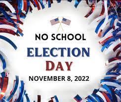 No School election day November 8, 2022 with flags