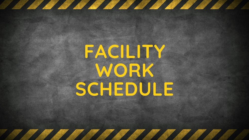 Facility Work Schedule