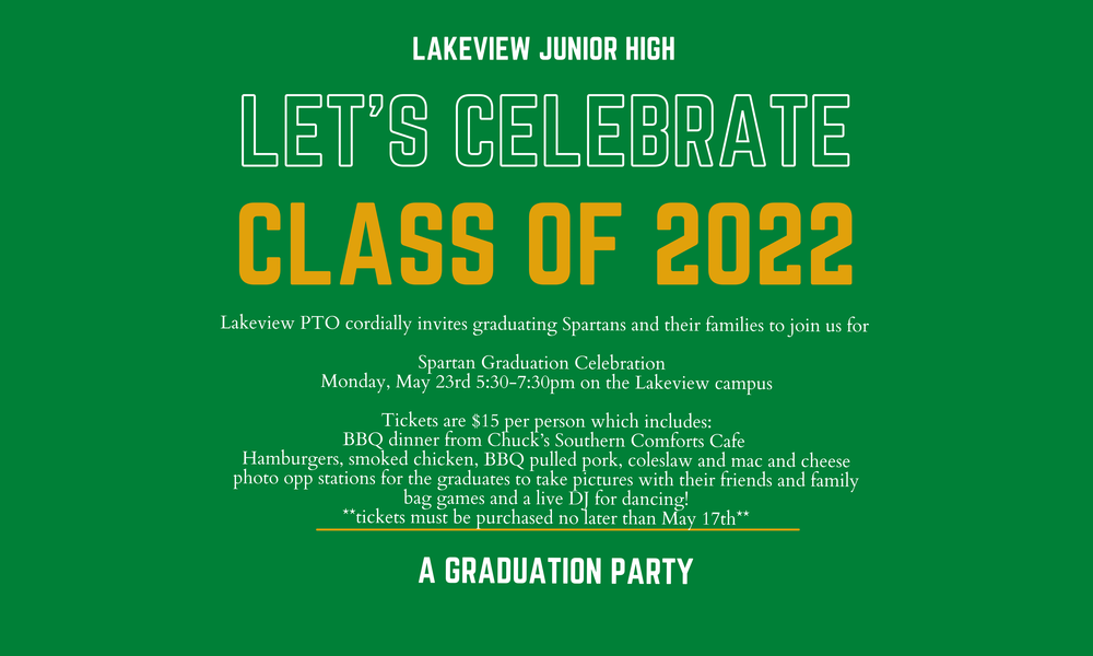 Lakeview Jr. High Let's Celebrate class of 2022 Graduation Celebration May 23 at 5:30 at Lakeview