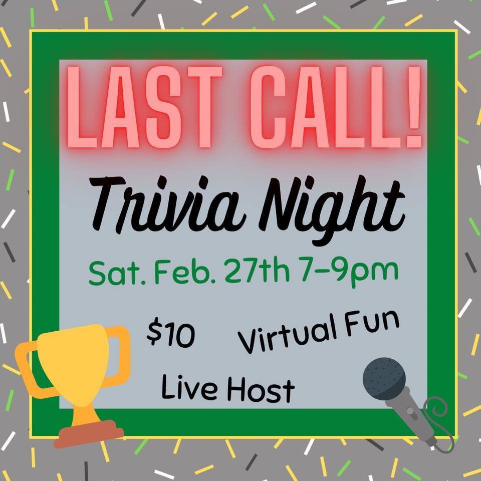Trophy and microphone that reads Last call! Trivia Night Sat. Feb. 27th 7-9pm $10 Virtual Fun Live Host