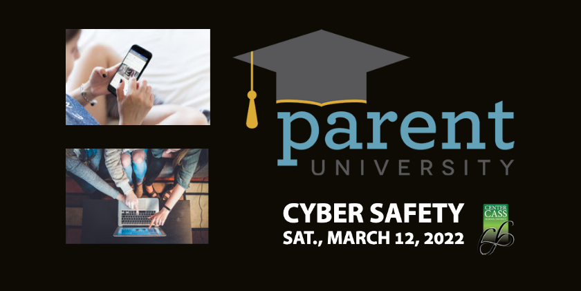 students on phone and laptop that reads Parent University Cyber Safety Sat., March 12, 2022