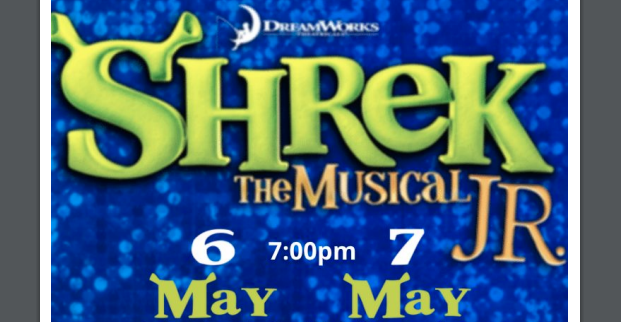 reads Shrek the Musical Jr. 7:00pm May 6 and 7
